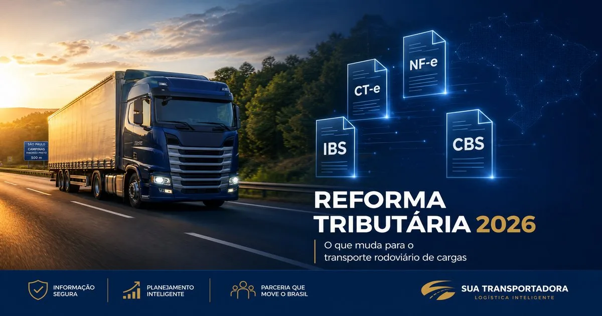 Reforma Tributária 2026: Guia Completo sobre IBS e CBS no CT-e e NF-e
